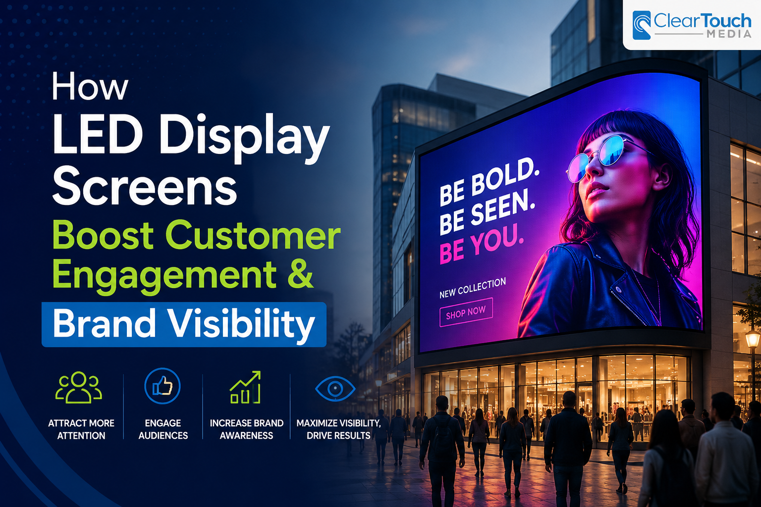 How LED Display Screens Boost Customer Engagement & Brand Visibility